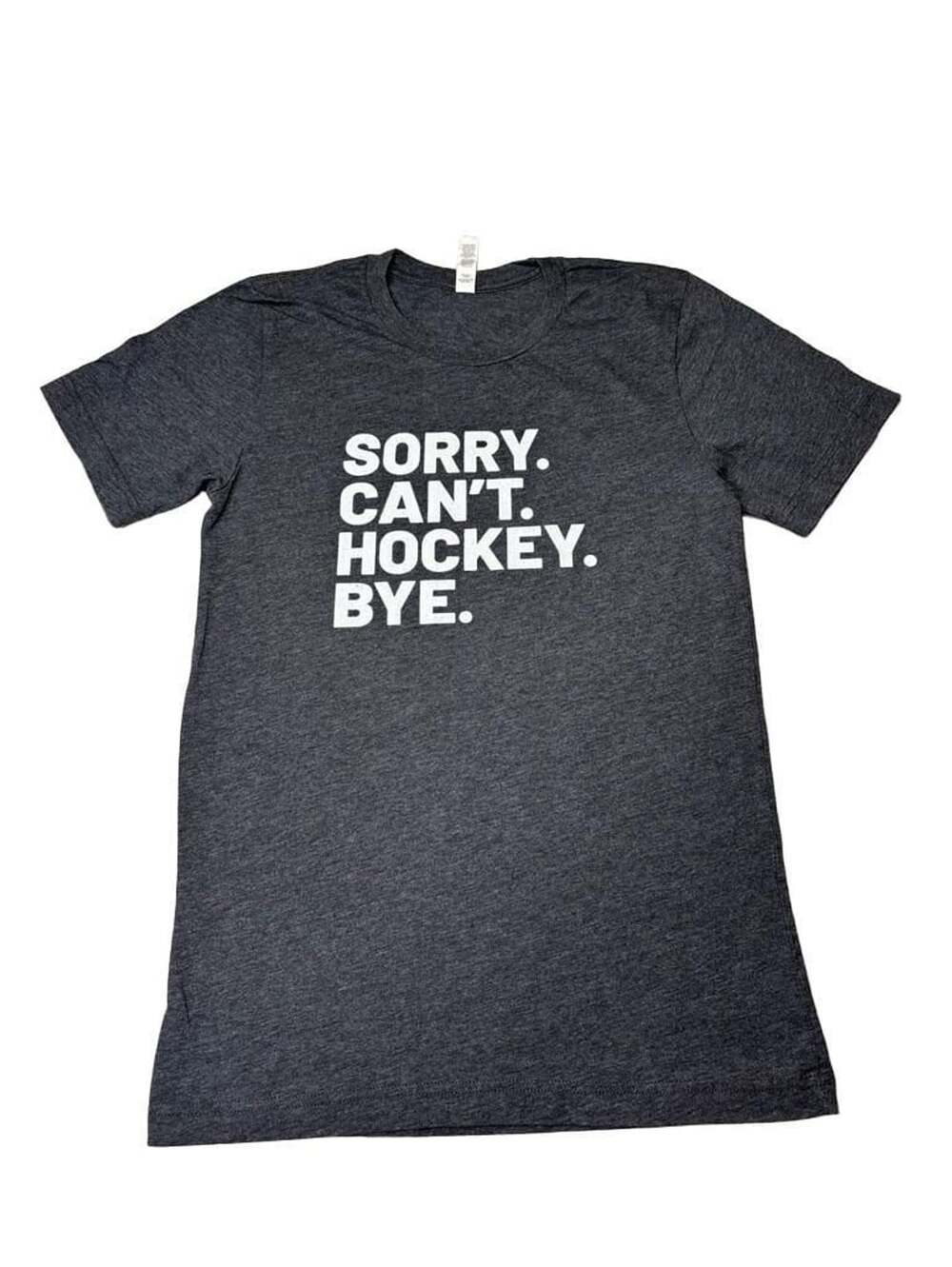 Bella+Canvas Sorry Can't Hockey Bye T-Shirt Size S Dark Gray